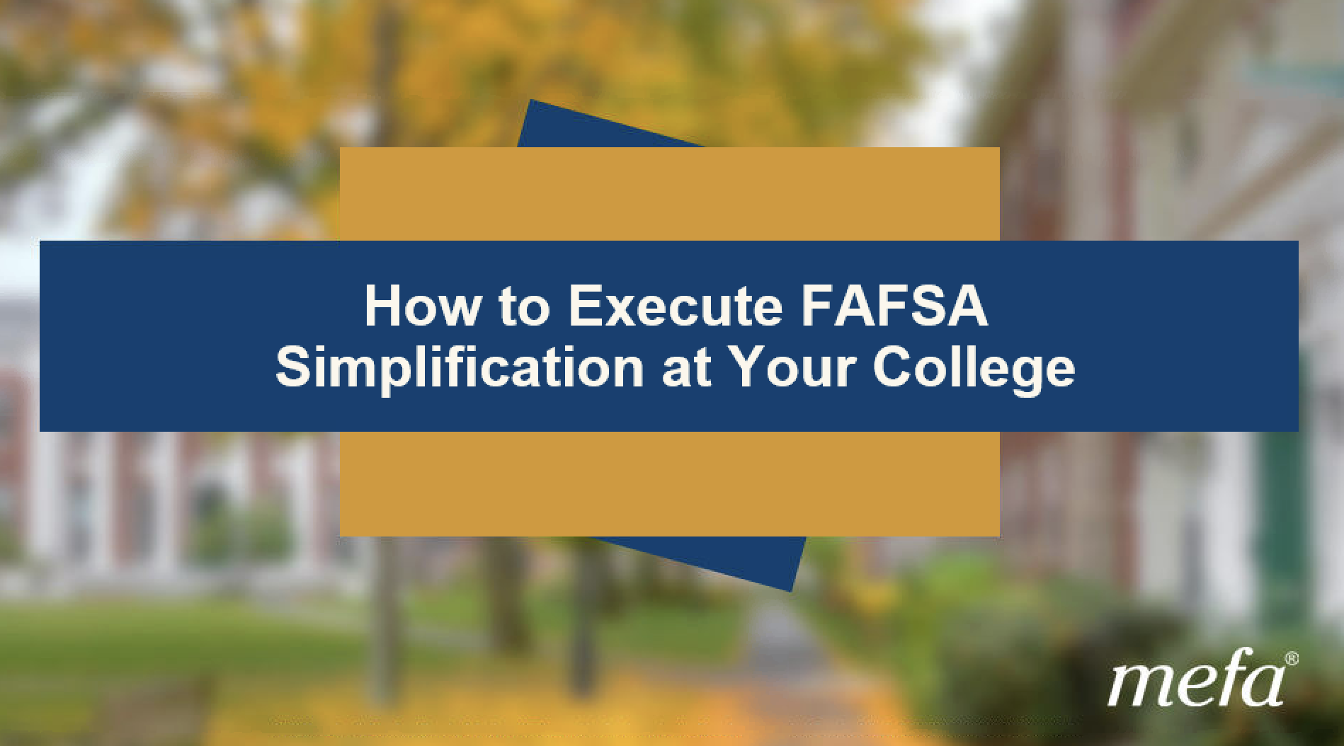 How to Execute FAFSA Simplification at Your College