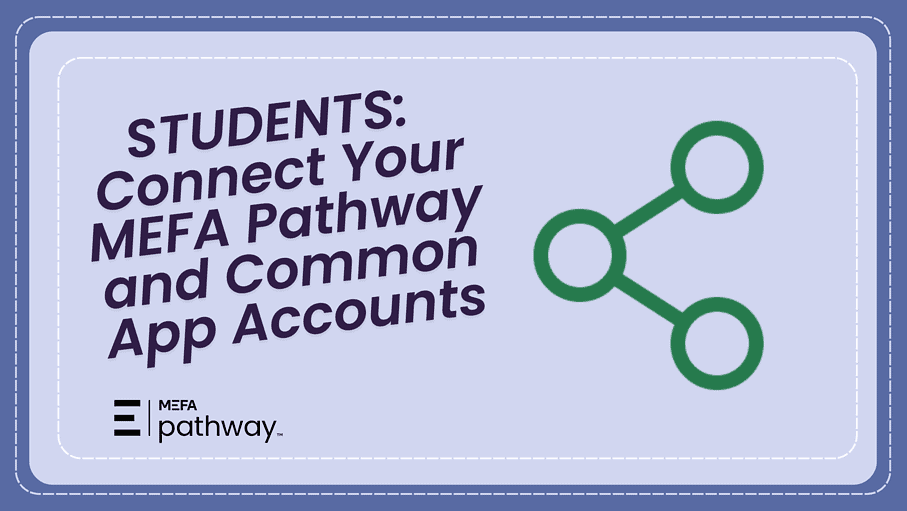 Students Connecting MEFA Pathway & Common App
