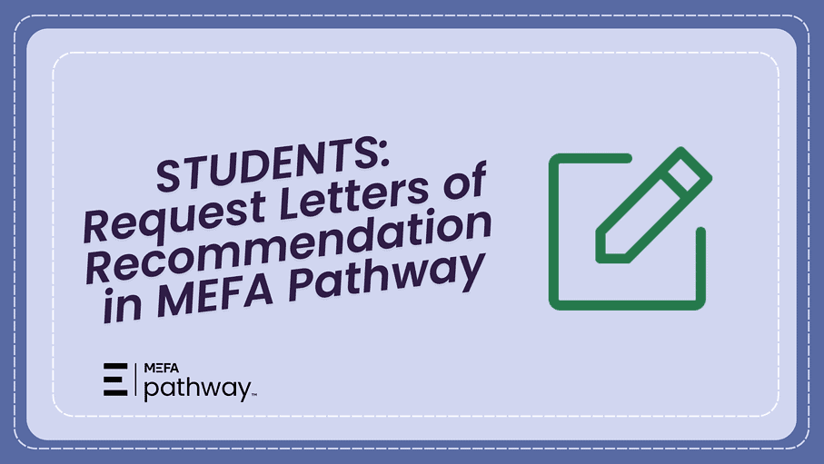 Students: Request Letters of Recommendation in MEFA Pathway