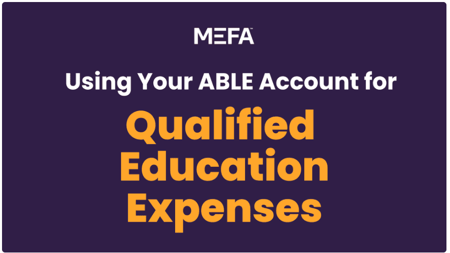 Using Your ABLE Account for Qualified Education Expenses