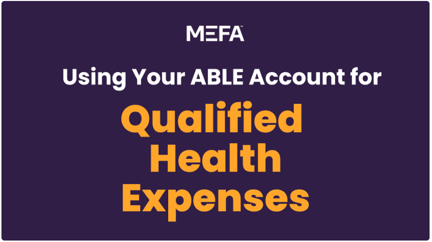 Using Your ABLE Account for Qualified Health Expenses