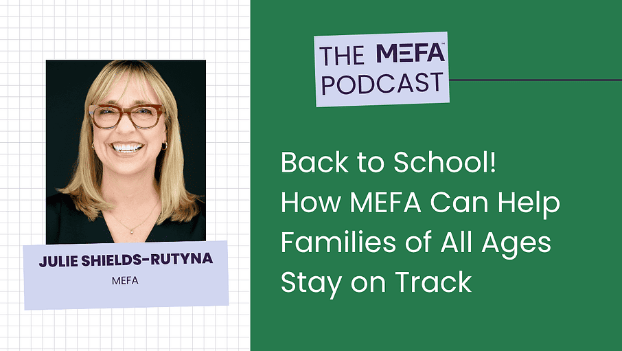In this episode, host Jonathan Hughes sits down with MEFA’s Senior Director of College Planning, Education and Training, Julie Shields-Rutyna to discuss how MEFA can help families of all ages prepare for the year ahead with advice on planning, saving, and paying for college, as well as career readiness. Get tips specific to each grade level, including high school juniors and seniors, middle school students, and elementary school students.